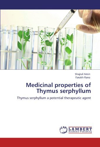 Cover for Farukh Rana · Medicinal Properties of Thymus Serphyllum: Thymus Serphyllum a Potential Therapeutic Agent (Pocketbok) (2012)