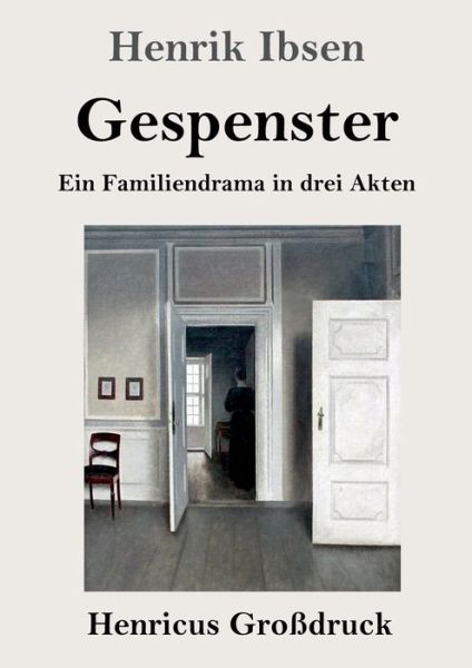 Gespenster (Grossdruck) - Henrik Ibsen - Kirjat - Henricus - 9783847835189 - keskiviikko 15. toukokuuta 2019