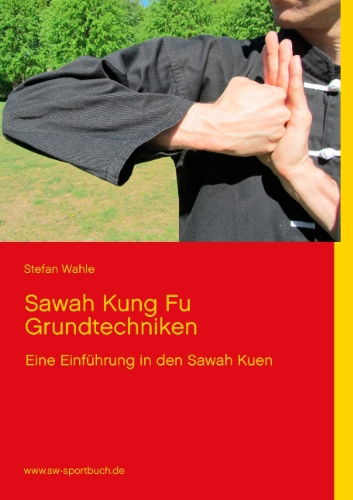 Cover for Stefan Wahle · Sawah Kung Fu Grundtechniken (Paperback Book) [German edition] (2016)