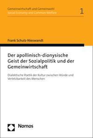 Der Apollinisch-Dionysische Geist Der Sozialpolitik Und Der Gemeinwirtschaft - Frank Schulz-Nieswandt - Books - Nomos Verlagsgesellschaft - 9783848784189 - August 13, 2021