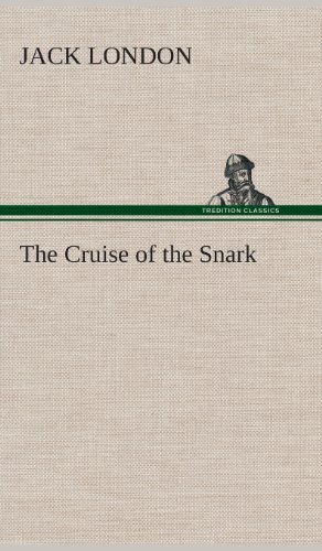 Cover for Jack London · The Cruise of the Snark (Inbunden Bok) (2013)