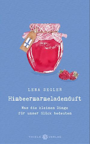 Himbeermarmeladenduft - Lena Segler - Książki - Thiele & Brandstätter Verlag - 9783851795189 - 28 lipca 2022