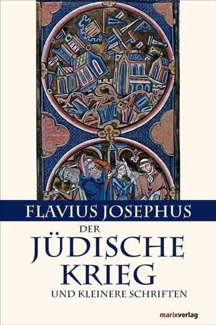 Josephus Flavius:Jüdische Krieg - Josephus Flavius - Books - - 9783865390189 -