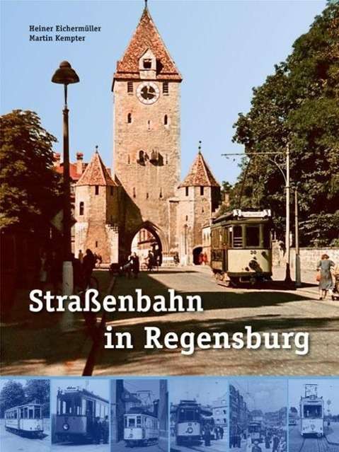 Cover for Eichermüller · Straßenbahn in Regensburg (Book)