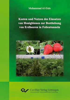 Cover for Muhammad Al-Eido · Kosten und Nutzen des Einsatzes von Honigbienen zur Bestäubung von Erdbeeren in Folientunneln (Paperback Book) (2011)