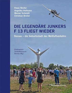 Cover for Klaus Breiler · Die legendäre Junkers F 13 fliegt wieder (Hardcover Book) (2021)