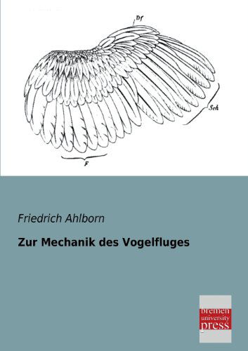 Cover for Friedrich Ahlborn · Zur Mechanik Des Vogelfluges (Paperback Book) [German edition] (2013)