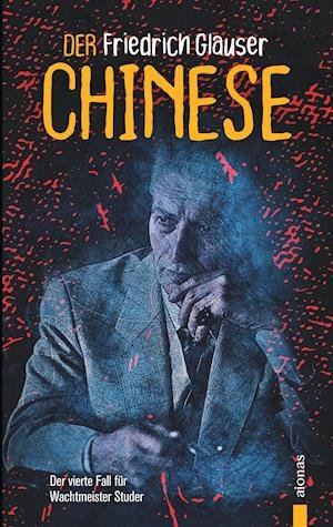 Cover for Friedrich Glauser · Der Chinese. Friedrich Glauser. Ein Studer-Krimi (Paperback Book) (2019)