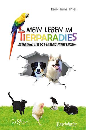 Cover for Karl-Heinz Thiel · Mein Leben im Tierparadies (Book) (2024)