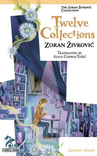 Cover for Zoran Zivkovic · Twelve Collections (Paperback Book) (2018)