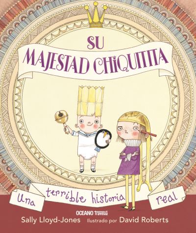 Cover for Sally Lloyd Jones · Su Majestad Chiquita / Pd. (Inbunden Bok) (2019)