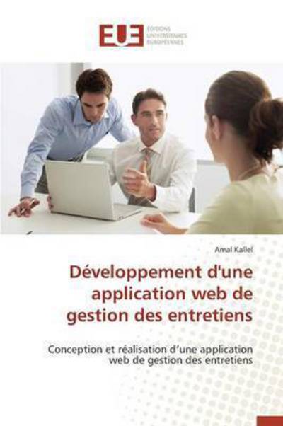 Cover for Kallel Amal · Developpement D'une Application Web De Gestion Des Entretiens (Paperback Book) (2018)