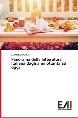 Cover for Amarnia Naziha · Panorama della letteratura Italiana dagli anni ottanta ad oggi (Paperback Book) (2021)