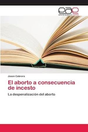 Cover for Cabrera · El aborto a consecuencia de inc (Bog) (2018)