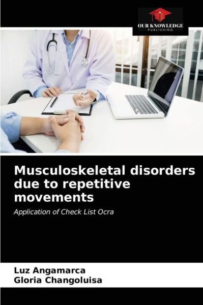 Cover for Luz Angamarca · Musculoskeletal disorders due to repetitive movements (Taschenbuch) (2021)