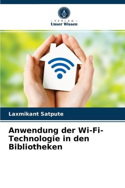 Cover for Laxmikant Satpute · Anwendung der Wi-Fi-Technologie in den Bibliotheken (Pocketbok) (2021)