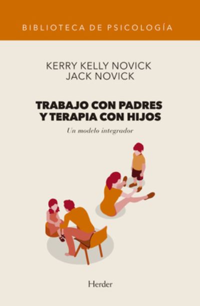 Cover for Kerry Kelly Novick · Trabajo Con Padres Y Terapia Con Hijos (Paperback Book) (2021)