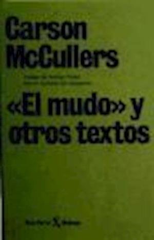 Cover for Carson McCullers · &quot;El mundo&quot; y otros textos (Pocketbok) (2007)