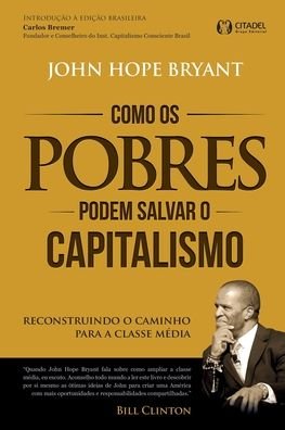 Cover for John Hope Bryant · Como os Pobre Podem Salvar o Capitalismo (Paperback Book) (2021)