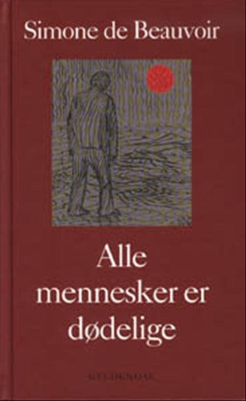 Cover for Simone de Beauvoir · Gyldendals Gavebøger: Alle mennesker er dødelige (Hardcover Book) [4th edição] [Hardback] (2000)