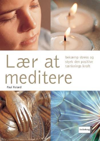 Cover for Paul Roland · Lær at meditere (Poketbok) [1:a utgåva] (2006)