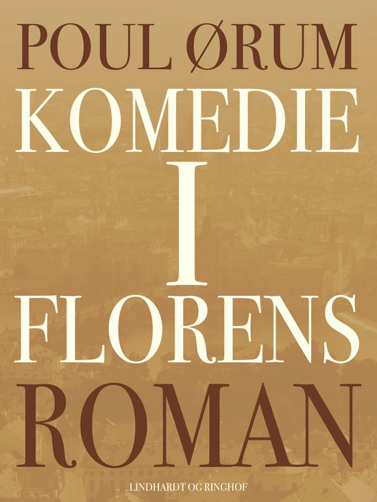 Cover for Poul Ørum · Komedie i Florens (Sewn Spine Book) [1st edition] (2017)