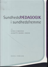 Cover for Venka Simovska og Jeanette Magne Jensen (red.) · Sundhedspædagogik i sundhedsfremme (Poketbok) [1:a utgåva] (2012)