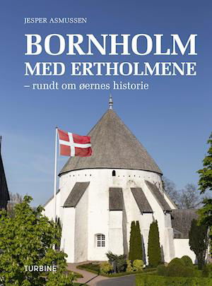 Cover for Jesper Asmussen · Bornholm med Ertholmene (Innbunden bok) [1. utgave] (2020)