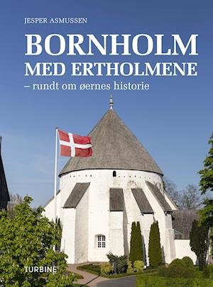 Cover for Jesper Asmussen · Bornholm med Ertholmene (Gebundenes Buch) [1. Ausgabe] (2020)