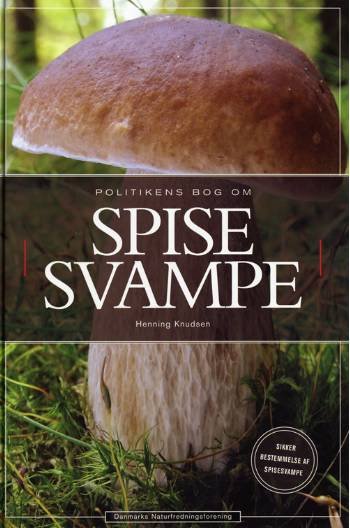 Cover for Henning Knudsen · Politikens bog om: Politikens bog om spisesvampe (Indbundet Bog) [3. udgave] (2006)