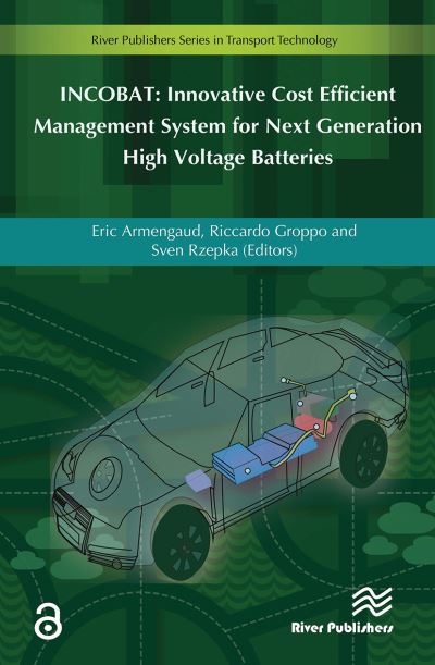 INCOBAT: Innovative Cost Efficient Management System for Next Generation High Voltage Batteries -  - Books - River Publishers - 9788770044189 - October 21, 2024