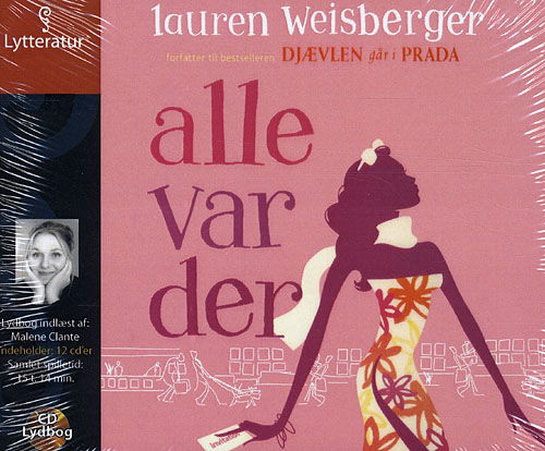 Cover for Lauren Weisberger · Alle var der (Book) [CD] (2009)