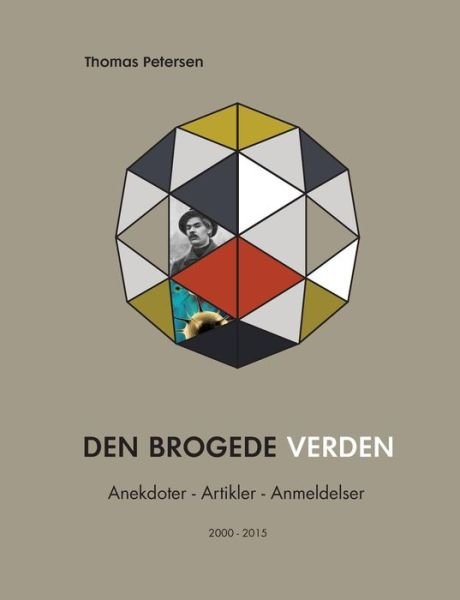 Cover for Thomas Petersen · Den brogede verden (Pocketbok) [1. utgave] (2015)