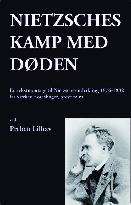 Cover for Preben Lilhav · Nietsches kamp med døden (Taschenbuch) [1. Ausgabe] (2011)
