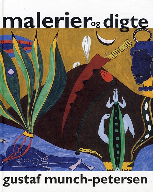Cover for Gustaf Munch-Petersen · Malerier og digte (Gebundesens Buch) [1. Ausgabe] [Indbundet] (2008)