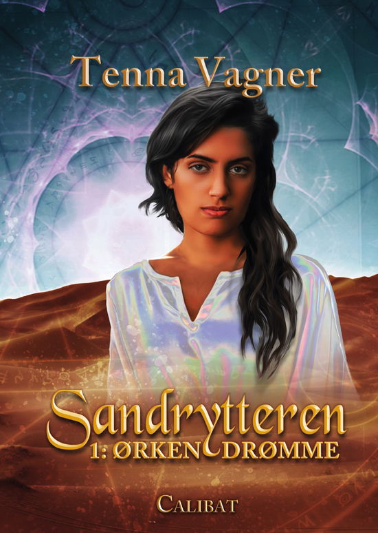 Sandrytteren: Sandrytteren 1 - Ørkendrømme - Tenna Vagner - Livres - Calibat - 9788793728189 - 20 août 2019