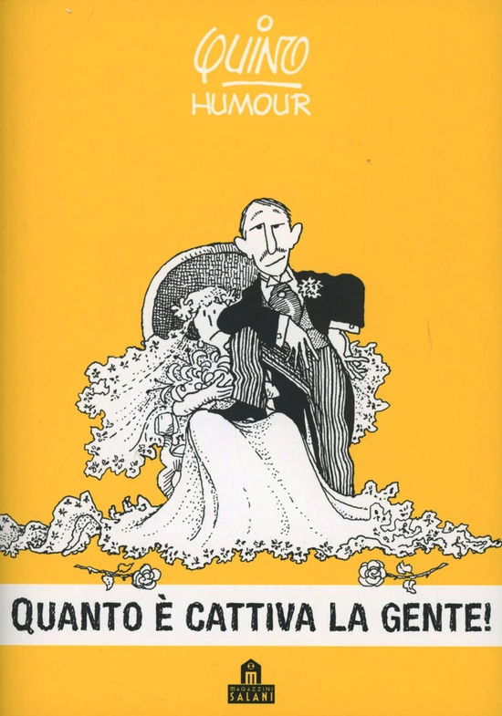 Cover for Quino · Quanto E Cattiva La Gente! (Book)