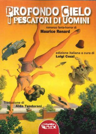 Cover for Maurice Renard · Profondo Cielo. I Pescatori Di Uomini (Book)