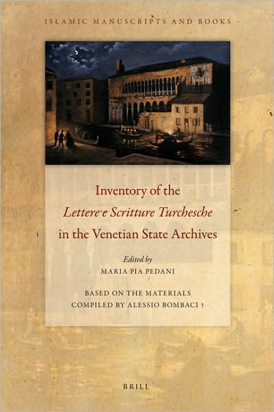 Cover for Author · Inventory of the Lettere E Scritture Turchesche in the Venetian State Archives (Islamic Manuscripts and Books) (Hardcover Book) (2009)