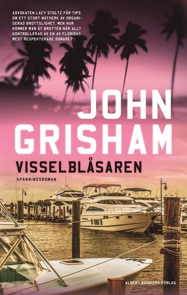 Cover for John Grisham · Visselblåsaren (Gebundesens Buch) (2017)