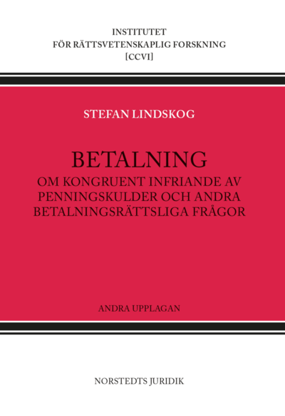 Cover for Stefan Lindskog · Betalning : om kongruent infriande av penningskulder och andra betalningsrättsliga frågor (Innbunden bok) (2018)