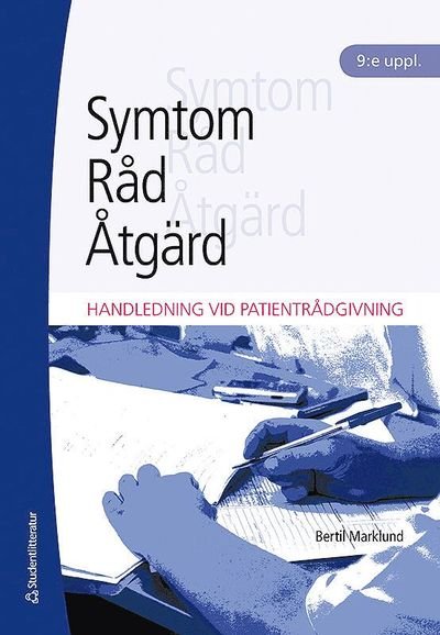 Cover for Bertil Marklund · Symtom, råd, åtgärd : handledning vid patientrådgivning (Bound Book) (2008)