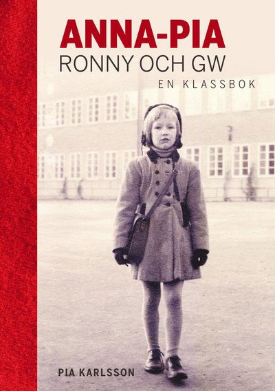 Cover for Pia Karlsson · Anna-Pia, Ronny och GW : en klassbok (Paperback Book) (2020)