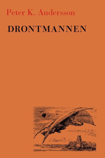 Cover for Peter K Andersson · Drontmannen (Bound Book) (2021)
