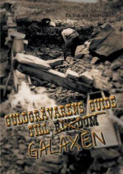Cover for Gruvfogden · Guldgrävarens guide till gal (Book) (2016)