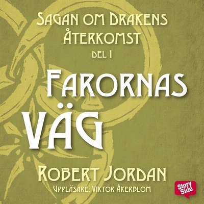 Cover for Robert Jordan · Sagan om Drakens återkomst: Farornas väg (Hörbuch (MP3)) (2016)