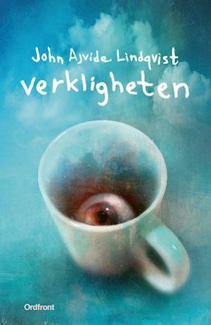 Cover for John Ajvide Lindqvist · Verkligheten (Innbunden bok) (2022)