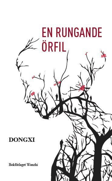 Cover for Xi Dong · En rungande örfil (Innbunden bok) (2021)