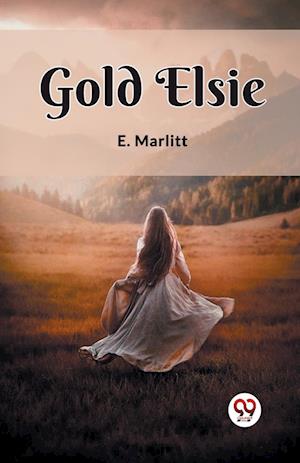 Cover for E Marlitt · Gold Elsie (Edition2023) (Paperback Book) (2023)