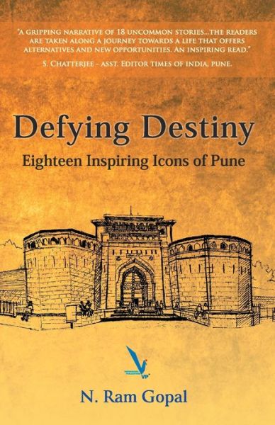 Cover for Gopal N Ram · Defying Destiny - Eighteen Inspiring Icons Of Pune (Paperback Book) (2016)